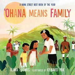 [VIEW] KINDLE PDF EBOOK EPUB Ohana Means Family by  Ilima Loomis &  Kenard Pak 📫