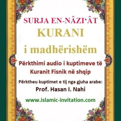 079 SURJA EN-NÂZI‘ÂT - KURANI i madhërishëm - Përkthimi audio i kuptimeve të Kuranit Fisnik në shqip