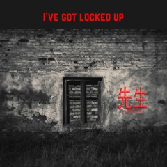 I've got locked up