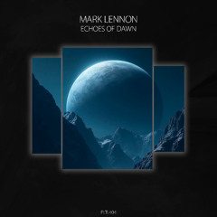 Mark Lennon - Echoes Of Dawn