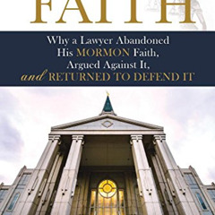 [DOWNLOAD] EPUB 🖋️ Trial of Faith: Why a Lawyer Abandoned His Mormon Faith, Argued A