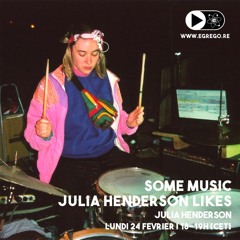 Some Music - Julia Henderson Likes (Fevrier 2020)