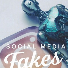 Social Media Fakes