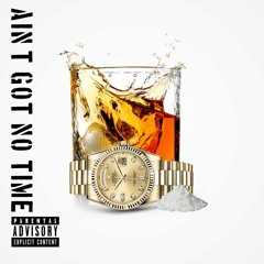 Ain't Got No Time