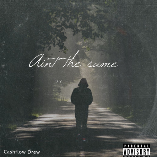 Ain’t the same / no more tears