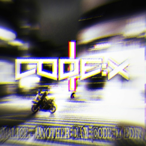 Malice - Another Day (Code: X Edit)