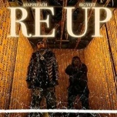 ASAP Preach "Re Up" ft. Big Yeet