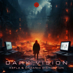 Kefla, Organic Distortion - Dark Vision (Freedownload)