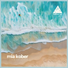 mellowcast #076 | mia kober