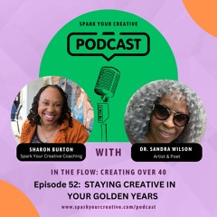 Episode 52: Staying Creative in Your Golden Years