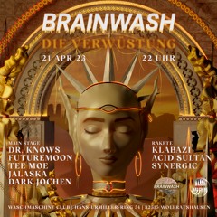 Acid Sultan @Brainwash 21.04.23 | Darkpsy/Hi Tech Set | 165-190 BPM