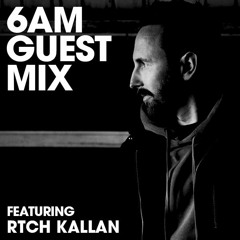 Guest Mix: Rtch Kallan