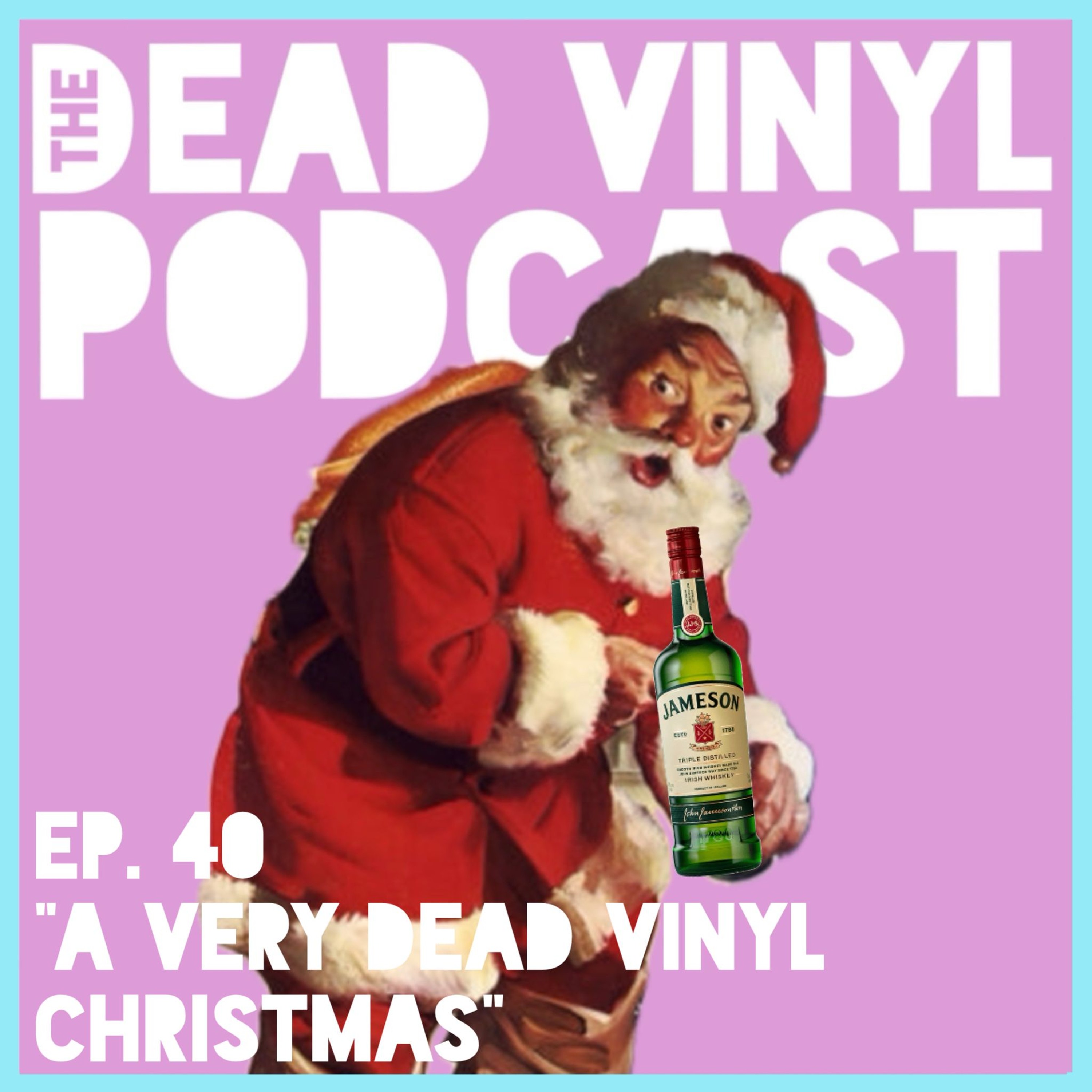 Ep. 40: A Very Dead Vinyl Christmas episode artwork