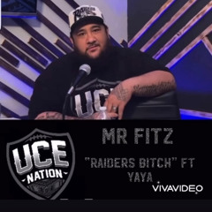 RAIDERS BITCH MR FITZ FT. YAYA