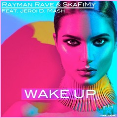 Rayman Rave & SkaFiMy feat. Jeroi D Mash - Wake Up OUT NOW! JETZT ERHÄLTLICH!