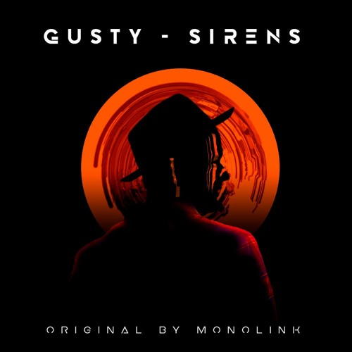 Gusty - Sirens (Original by Monolink)