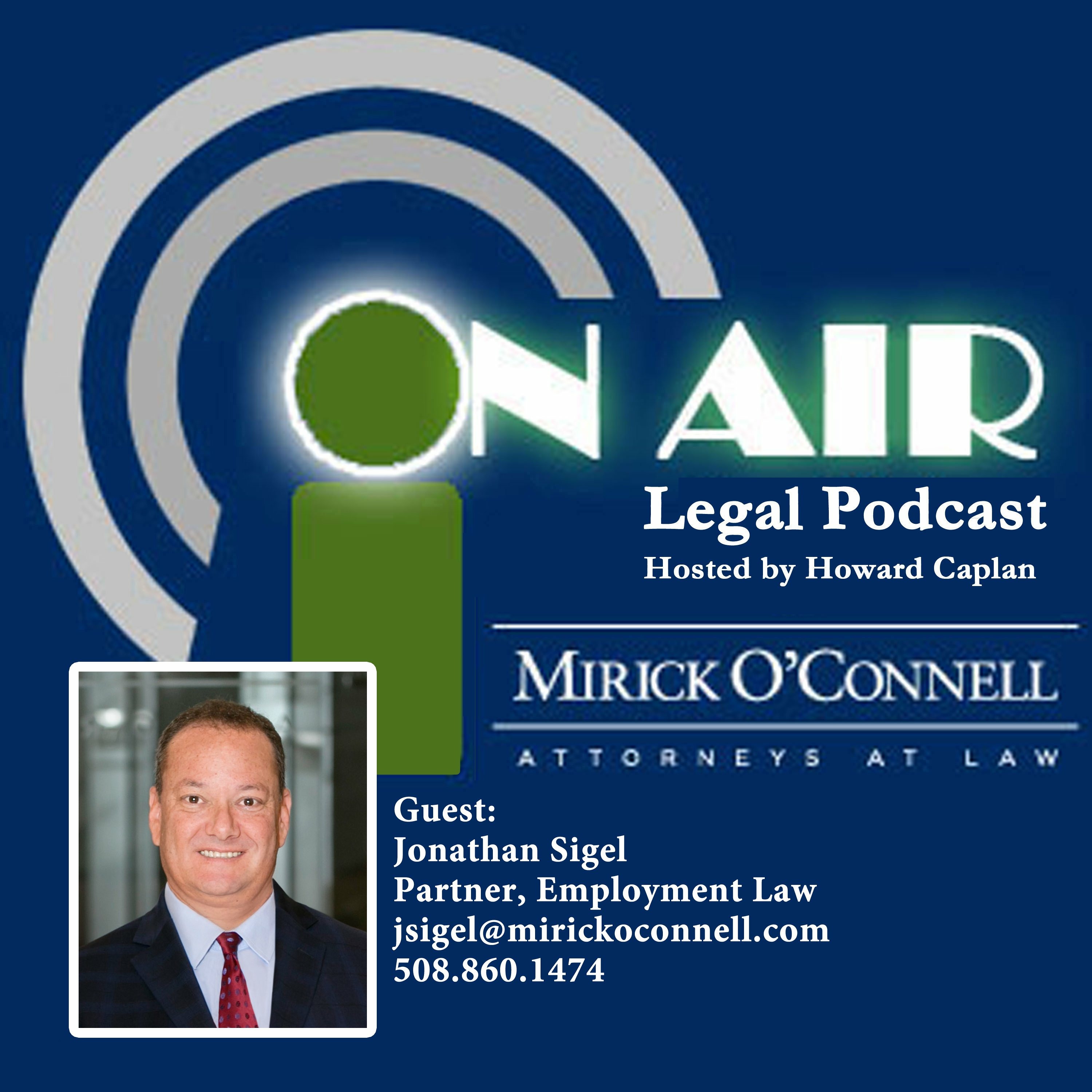 On Air with Mirick O\'Connell, a Legal Podcast hosted by Howard Caplan