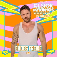 XLSIOR MYKONOS PODCAST 2022 By EUDES FREIRE