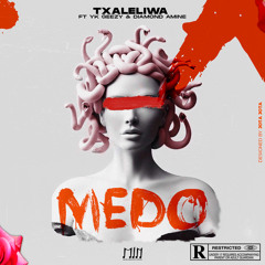 Medo(Ft YK Geezy & Diamond Amine)