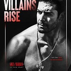 {DOWNLOAD} When Villains Rise (Anti-Heroes in Love Duet Book 2) PDF EBOOK DOWNLOAD