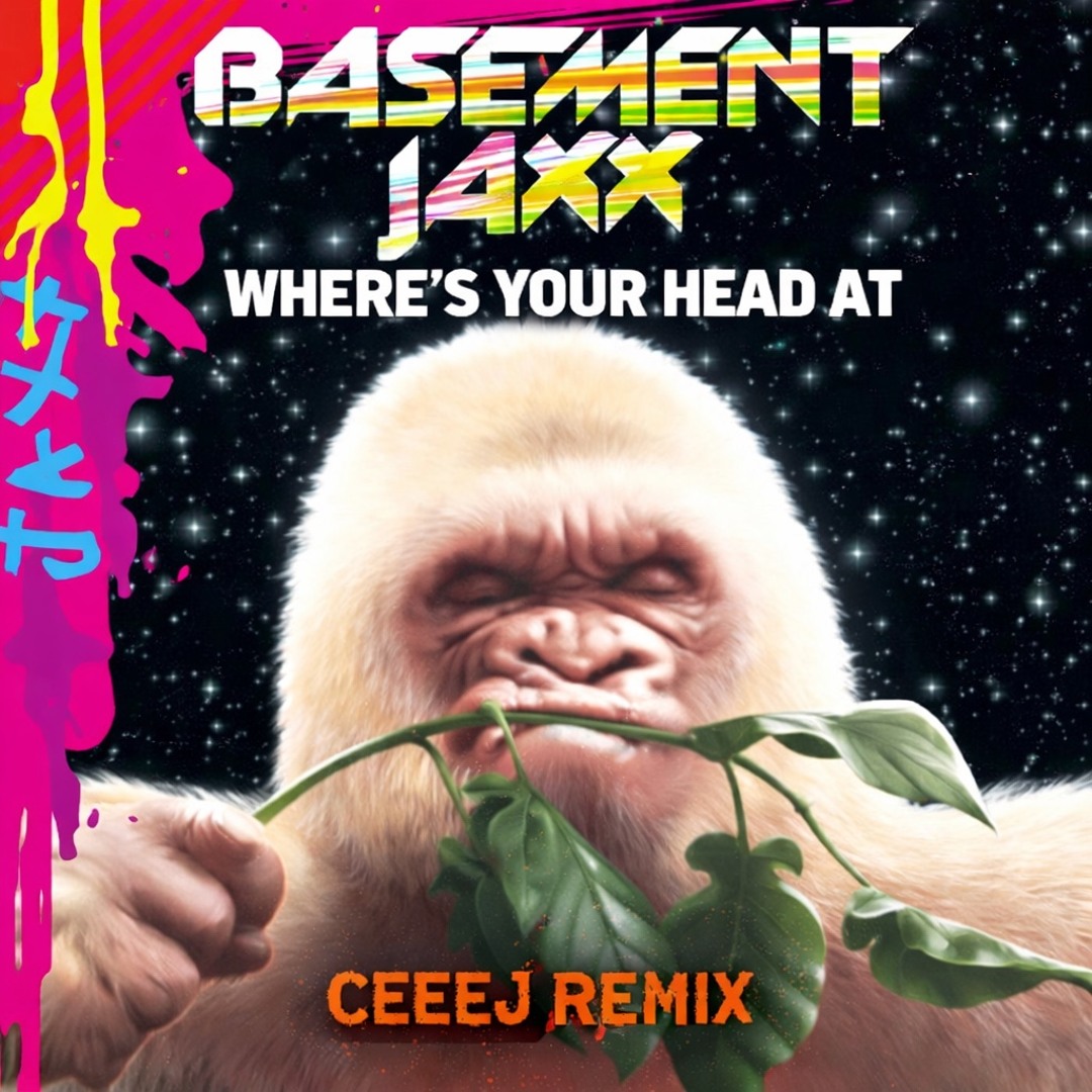 Stream Where’s Your Head At - Basement Jaxx [CEEEJ REMIX] by CEEEJ ...
