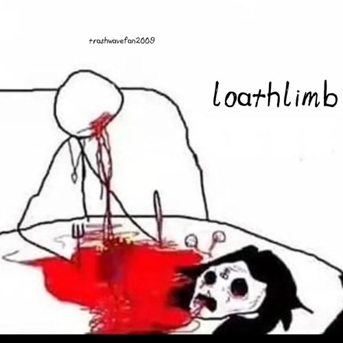 loathlimb - dutch courage