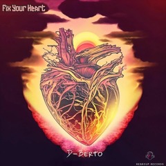 D Berto - Fix Your Heart