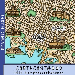 EARTHCAST002 with Kompressorkanonen
