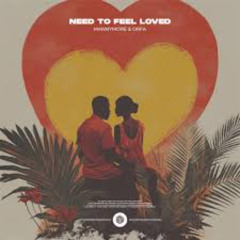 Mannymore & Orfa - Need To Feel Loved