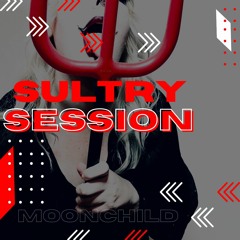 Moonchild- Sultry Session