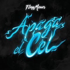 FLOYYMENOR - APAGA EL CEL (KRISS KROSS X DJAVILESZ)EDIT