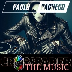 CROSSFADER-THE MUSIC (PACHECO DJ MIX)