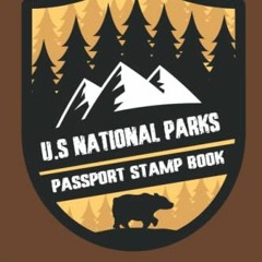 View PDF U.S National Parks Passport Stamp Book Includes All 63 National Parks: Outdoor Adventure Lo