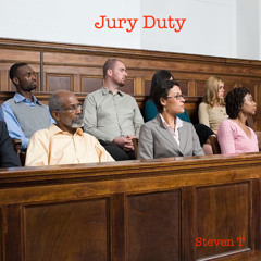 Jury Duty (alternate version) (Steven T)