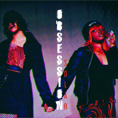 Obsession : SOLAR