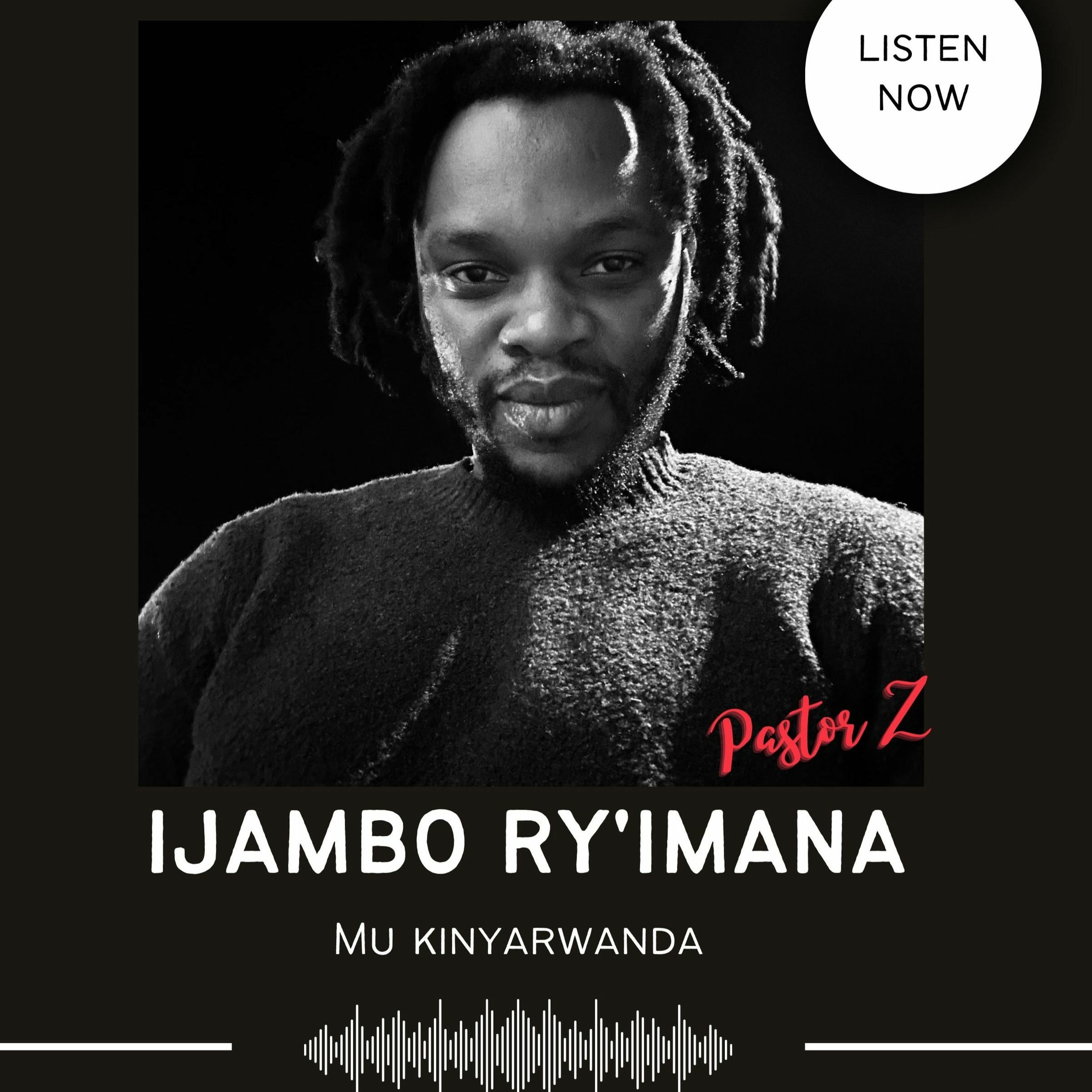 Ikaze Mu Ijambo ry'Imana Mu Kinyarwanda na Pastor Z episode artwork
