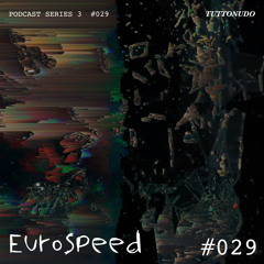 𝑻𝑼𝑻𝑻𝑶𝑵𝑼𝑫𝑶 Podcast Series #029 EUROSPEED -