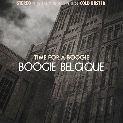 Boogie Belgique - Time For A Boogie (Remastered) [Cold Busted]
