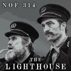Noget Om Film Episode 314: The Lighthouse