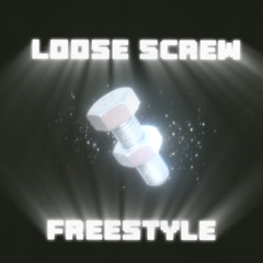 Loose Screw Freestyle