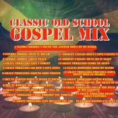 CLASSIC OLD SCHOOL GOSPEL MIX