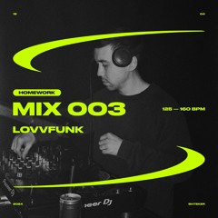 lovvfunk — SHTEKER: HOMEWORK MIX 003