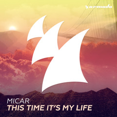MICAR - This Time It's My Life (Radio Edit)