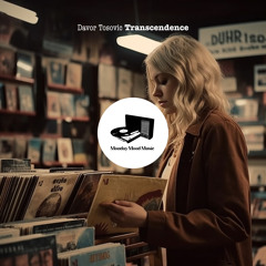 MMM010 | Davor Tosovic - Transcendence [Monday Mood Music]