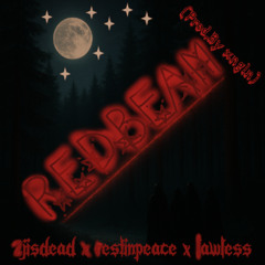 2jisdead x Restinpeace x Lawless- RedBeam(Prod.By xngln)