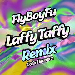 Laffy Taffy (Colin Hennerz Remix)