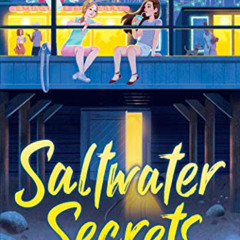 [DOWNLOAD] EBOOK 📦 Saltwater Secrets by  Cindy Callaghan KINDLE PDF EBOOK EPUB