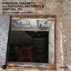 Universal Magnetic with Awkward, Mistapete & Sentinel 793 - 23 February 2025