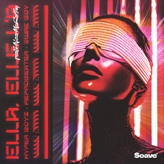 HYPER BOYZ, Reprobeater & Swae Boy - Ella, elle l'a (feat. Alisa McCarthy)
