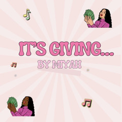 Its Giving...